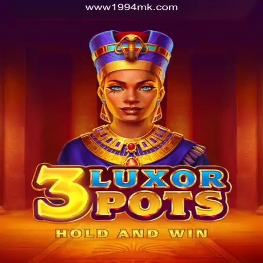 Exploring the Exciting World of 3LuxorPots on 1994MK.COM