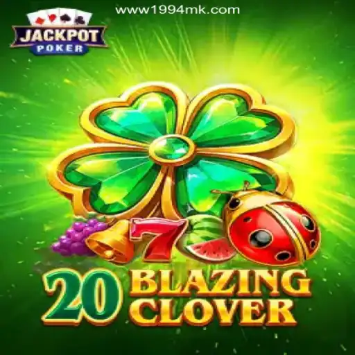 Exploring the Exciting World of 20BlazingClover: A Premier Online Slot Game on 1994MK.COM