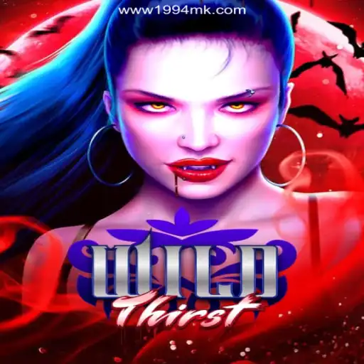 WildThirst: A Thrilling Adventure in Online Slots on 1994MK.COM